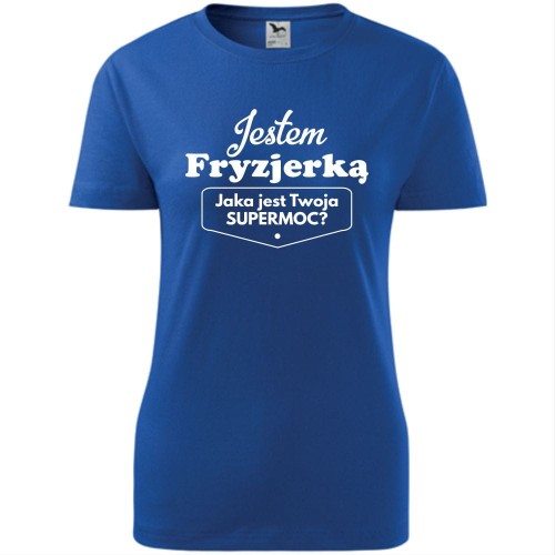 Damska koszulka taliowana - JESTEM FRYZJERKĄ - JAKA JEST TWOJA SUPERMOC?