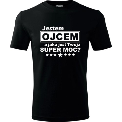 Męska koszulka - Jestem ojcem a jaka jest twoja supermoc