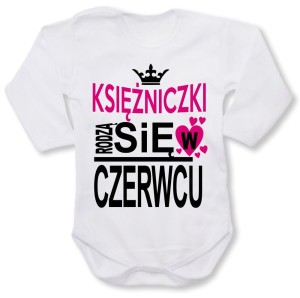 Dziecięce body z dł. rękawem - Księżniczki rodzą się w czerwcu