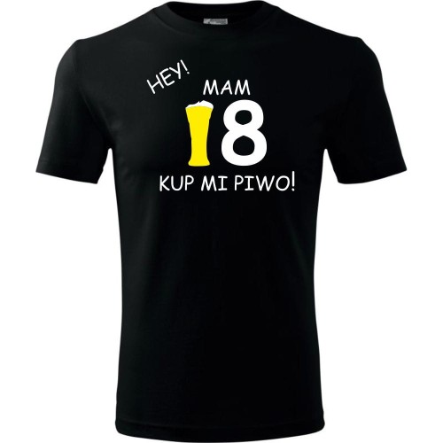 Męska koszulka - hey mam 18 kup mi piwo