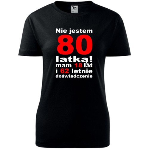 Damska koszulka - nie jestem 80 latką