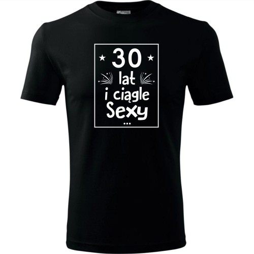 Męska koszulka - 30 lat sexy