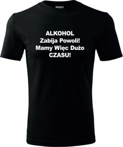 Męska koszulka - Alkohol zabija powoli