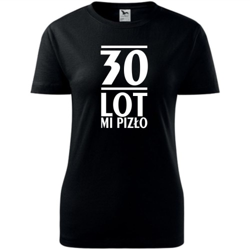 Damska koszulka - 30 lot mi pizło, t-shirt na prezent na urodzny dla niej 