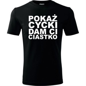 Męska koszulka - Pokaż cycki dam ci ciastko