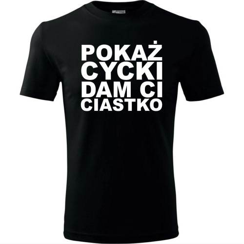 Męska koszulka - Pokaż cycki dam ci ciastko