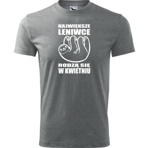 męska koszulka - największe leniwce rodzą się w kwietniu