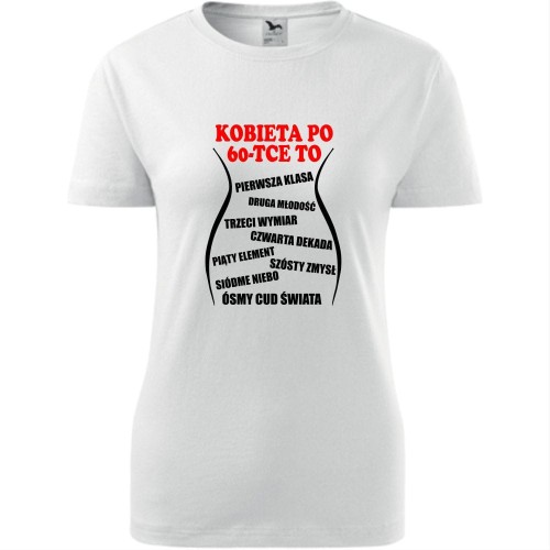 damska koszulka - kobieta po 60-tce to...
