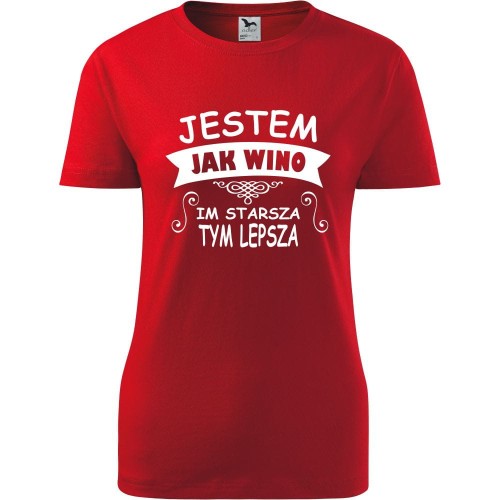 damska koszulka - jestem jak wino - im starsza tym lepsza