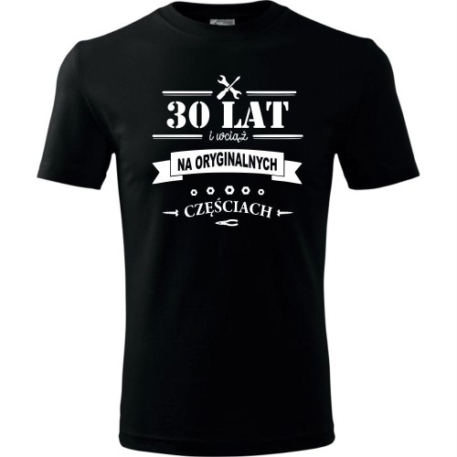 męska koszulka - 30 lat i wciąż na oryginalnych częściach