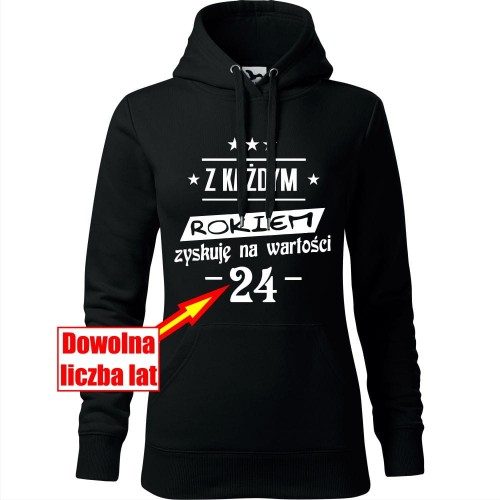 damska bluza z kapturem - z każdym rokiem zyskuję na wartości