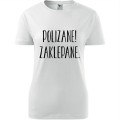 Biała Damska koszulka taliowana - Polizane zaklepane.