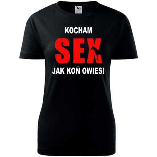 Damska koszulka - Kocham sex jak koń owies