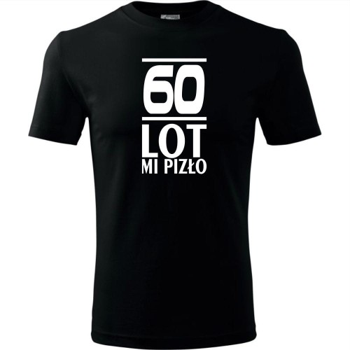 Męska koszulka - 60 lot mi pizło - na urodziny na prezent