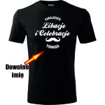 Męska koszulka - Libacje celebracje + dowolne imię, wieczór kawalerski prezent