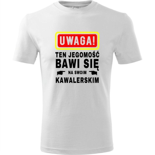 męska koszulka - uwaga! ten jegomość bawi się na swoim kawalerskim