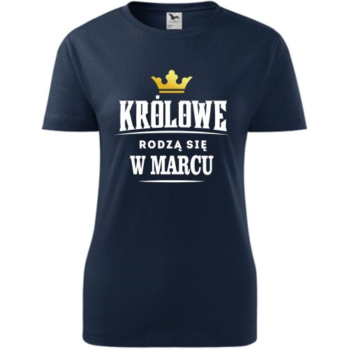 damska koszulka taliowana - królowe rodzą się w marcu