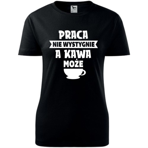 damska koszulka taliowana - praca nie wystygnie a kawa może