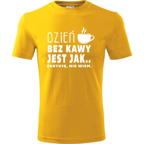 męska koszulka - dzień bez kawy jest jak... żartuję, nie wiem