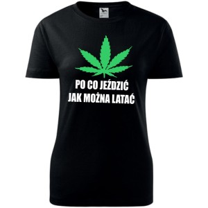 Damska koszulka taliowana - Po co jeździć jak można latać