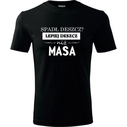 Męska koszulka Sportowa - Spadł deszcz lepiej niż masa