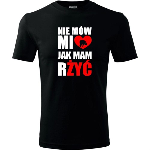 męska koszulka - nie mów mi jak mam rżyć
