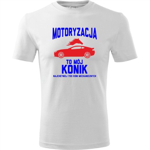 męska koszulka - motoryzacja to mój konik - najchętniej 700 koni mechanicznych