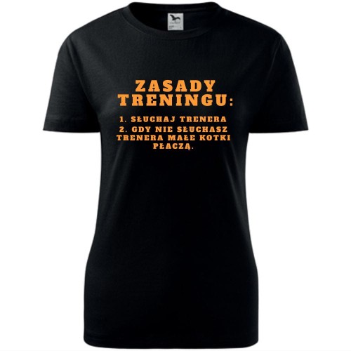 damska koszulka taliowana - zasady treningu: 1. słuchaj trenera 2. gdy nie słuchasz trenera małe kotki płaczą