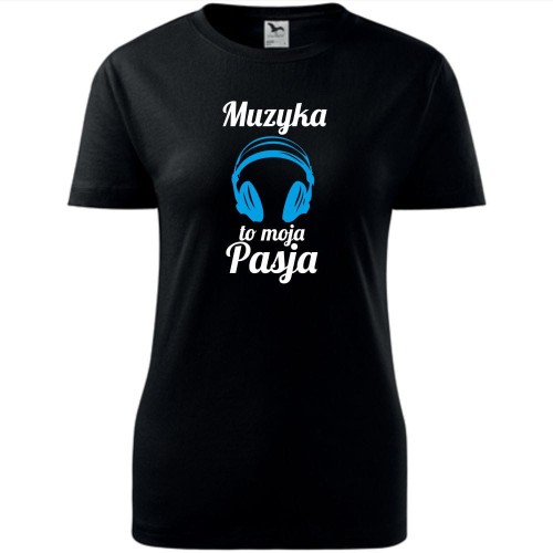 damska koszulka taliowana - muzyka to moja pasja