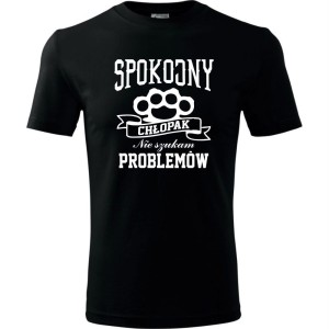 męska koszulka - spokojny chłopak - nie szukam problemów