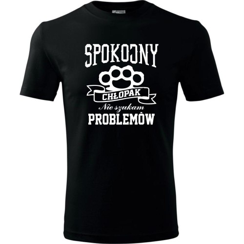 męska koszulka - spokojny chłopak - nie szukam problemów