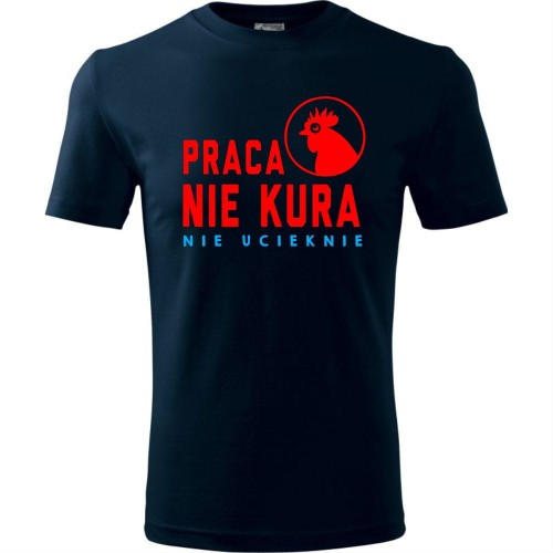 męska koszulka - praca nie kura, nie ucieknie