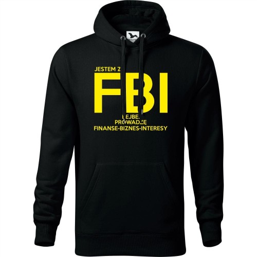 męska bluza z kapturem - jestem z fbi bejbe. prowadzę finanse - biznes - interesy