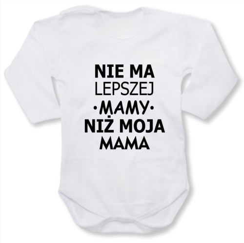 Dziecięce body z dł. rękawem - nie ma lepszej mamy