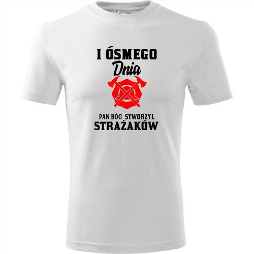męska koszulka - i ósmego dnia pan bóg stworzył strażaków