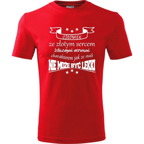 męska koszulka -  człowiek ze złotym serce, żelaznymi nerwami, charakterem jak ze stali, nie może być lekki t-shirt xxxl i xxxxl