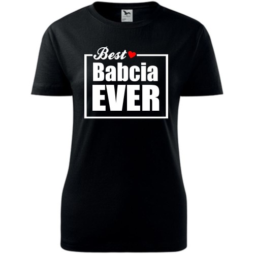 Damska koszulka - Best Babcia Ever