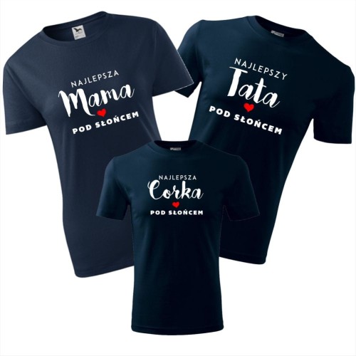 zestaw koszulek dziecięca, damska i męska - najlepsza mama pod słońcem, najlepszy tata pod słońcem, najlepsza córka pod słońcem
