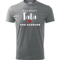 Szara Męska koszulka - najlepszy tata pod słońcem.