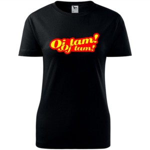 Damska koszulka taliowana - Oj tam oj tam