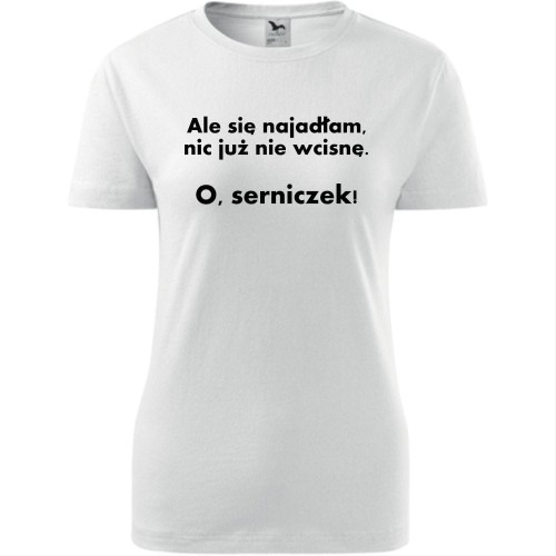 damska koszulka taliowana - ale się najadłam, nic już nie wcisnę. o, serniczek!