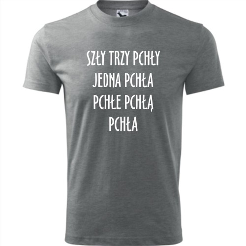 męska koszulka - szły trzy pchły jedna pchła pchłe pchłą pchła