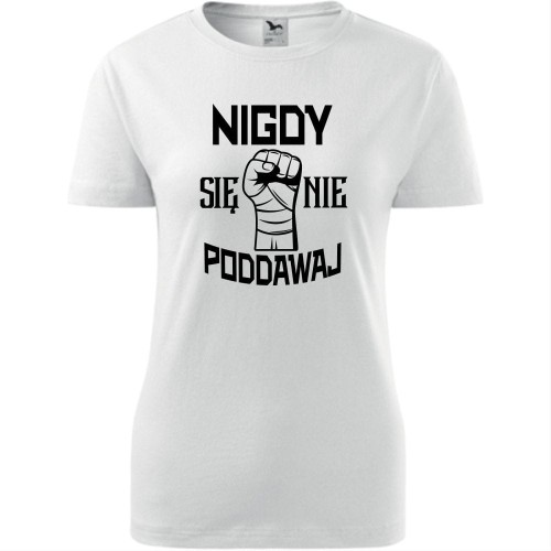 damska koszulka taliowana - nigdy się nie poddawaj