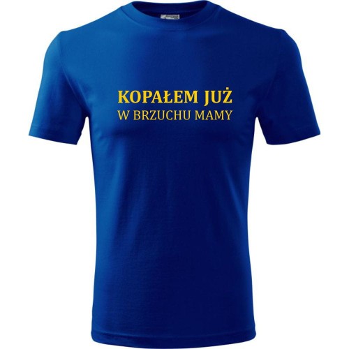 męska koszulka - kopałem już w brzuchu mamy