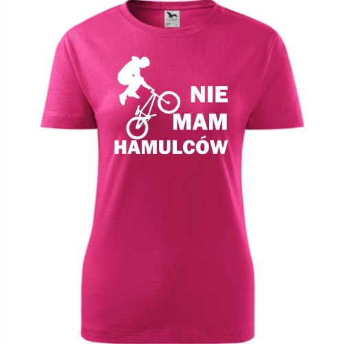 damska koszulka taliowana - nie mam hamulców