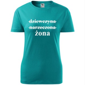 damska koszulka taliowana - dziewczyna narzeczona żona