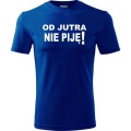 Niebieska Męska koszulka - Od jutra nie piję, śmieszny t-shirt.