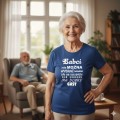 Damska koszulka - Babci nie można wybrać samemu, ale na szczęście mój dziadek ma dobry gust - prezent.