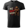 Nie_drażnij_tatusia_czarny.jpg