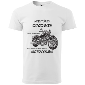 męska koszulka - Niektórzy ojcowie lubią samochody, najlepsi ojcowie jeżdżą motocyklem